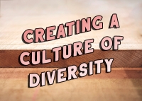 Creating a Culture of Diversity within your Organization