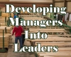 Developing New Managers Into Effective Leaders